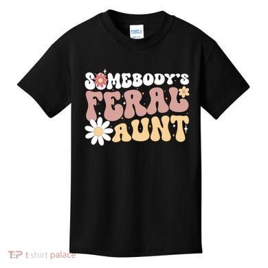 SomebodyS Feral Aunt Kids T-Shirt
