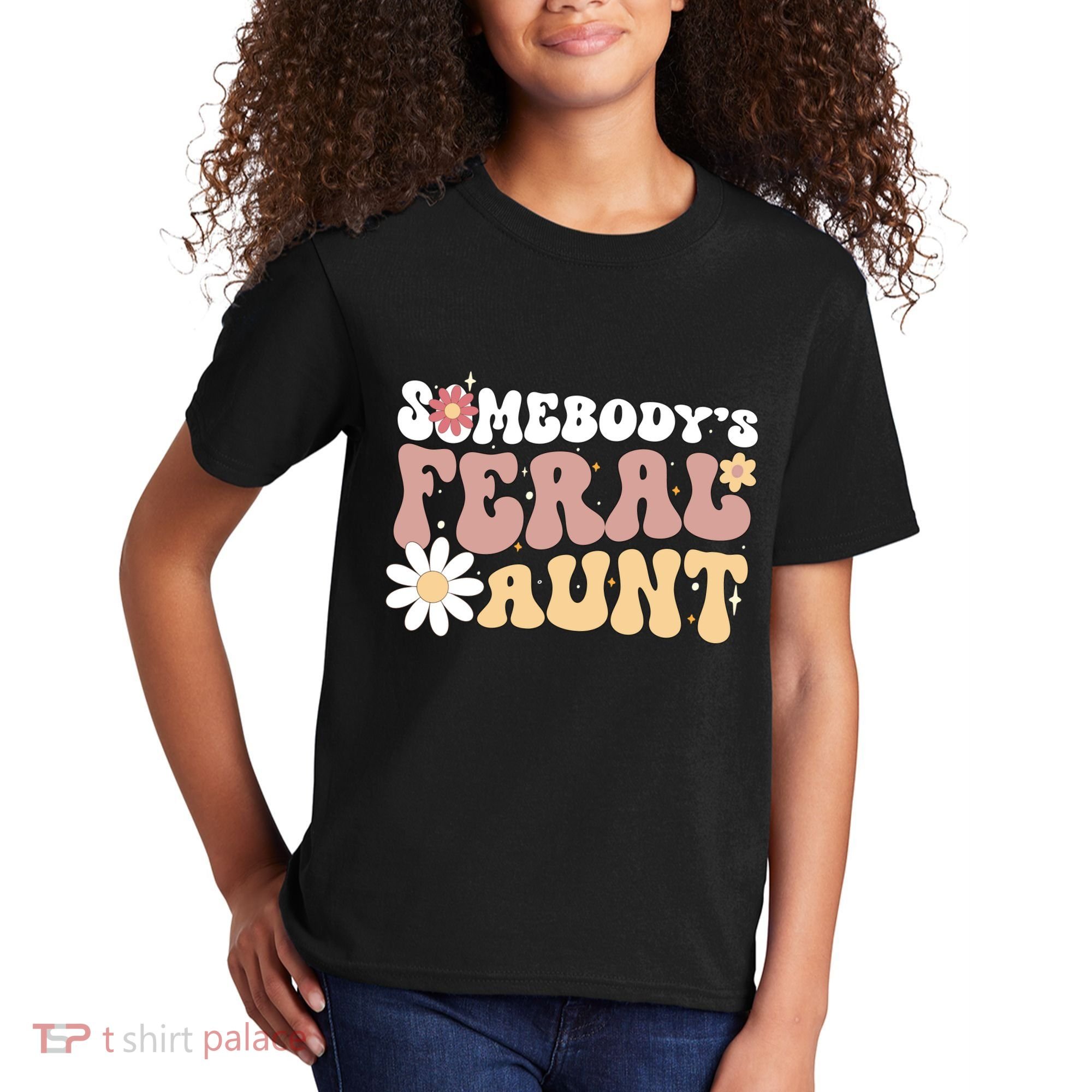 SomebodyS Feral Aunt Kids T-Shirt