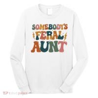 Somebodys Feral Aunt Auntie Family Long Sleeve Shirt thumb 0
