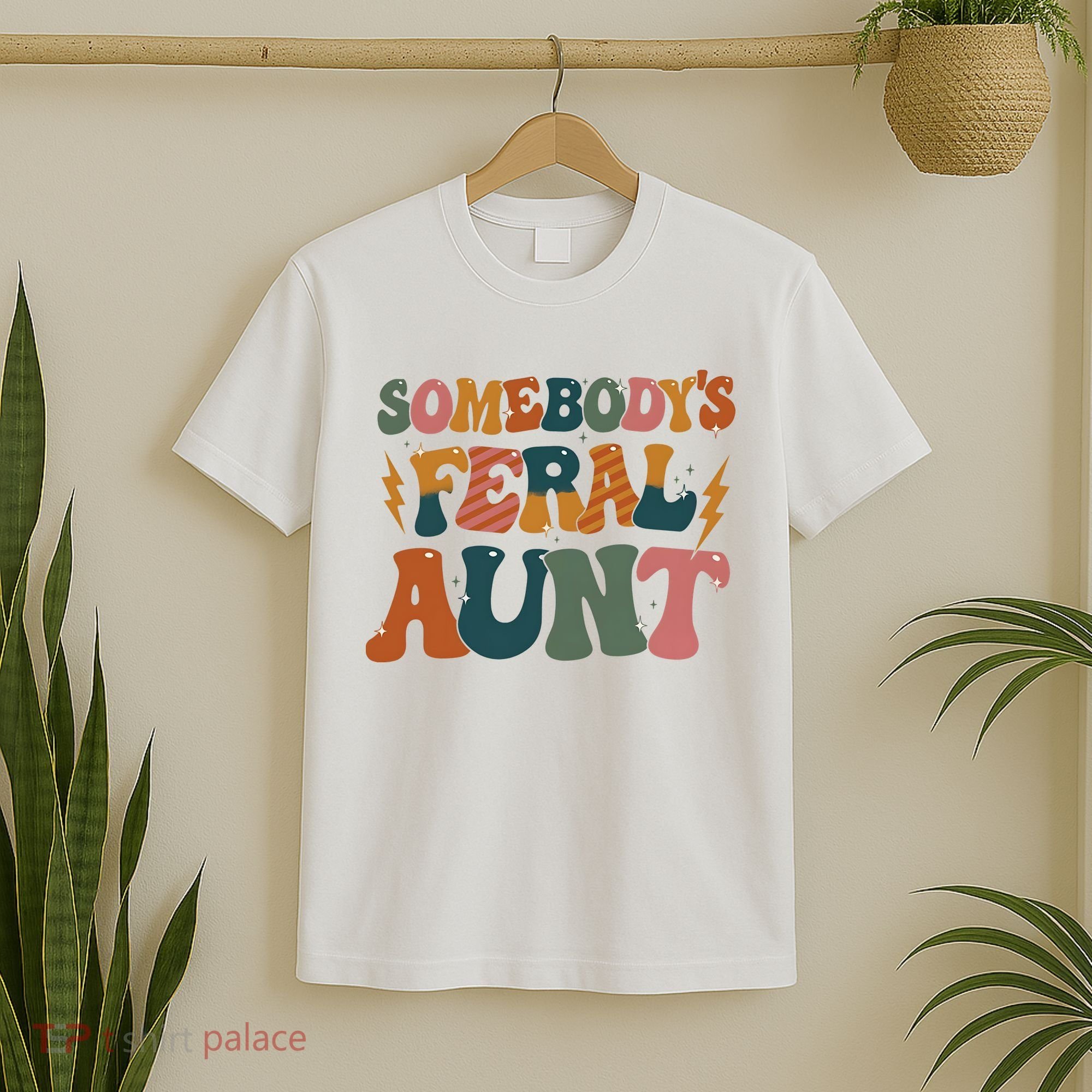 Somebodys Feral Aunt Auntie Family T-Shirt