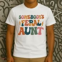 Somebodys Feral Aunt Auntie Family T-Shirt thumb 3
