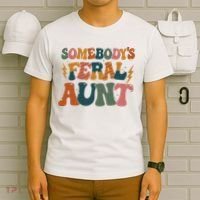Somebodys Feral Aunt Auntie Family T-Shirt thumb 6