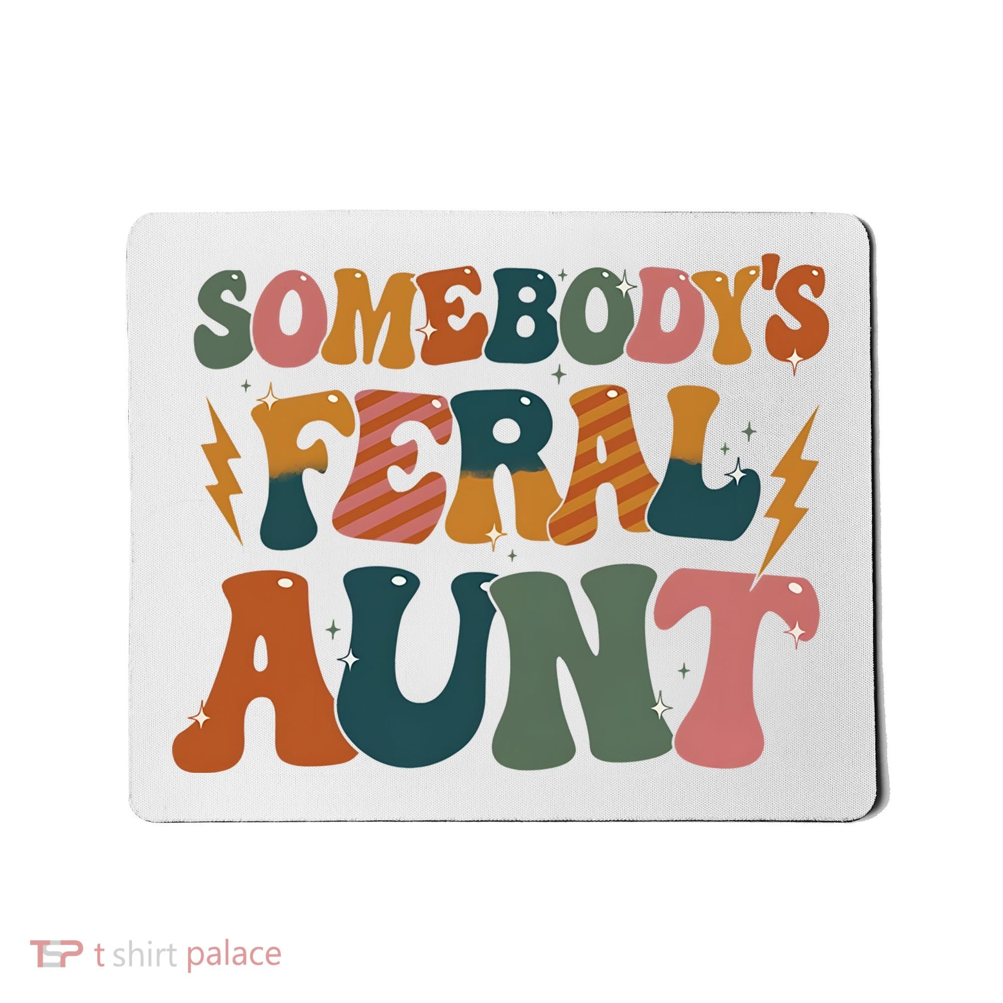 Somebodys Feral Aunt Auntie Family Mousepad