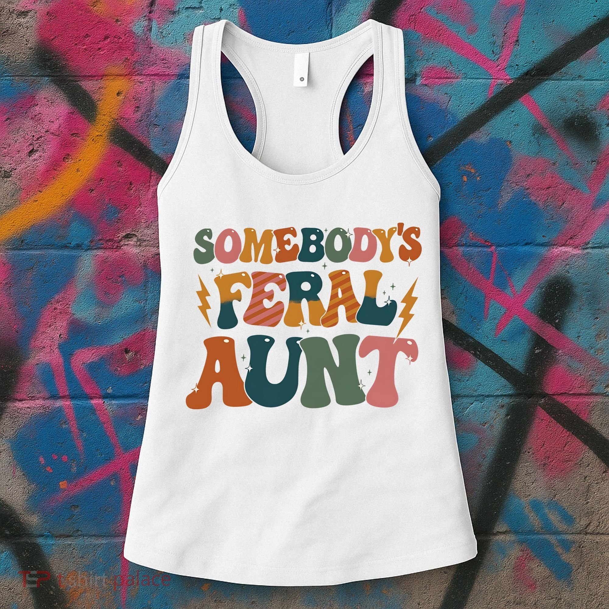 Somebodys Feral Aunt Auntie Family Women's Tank Top