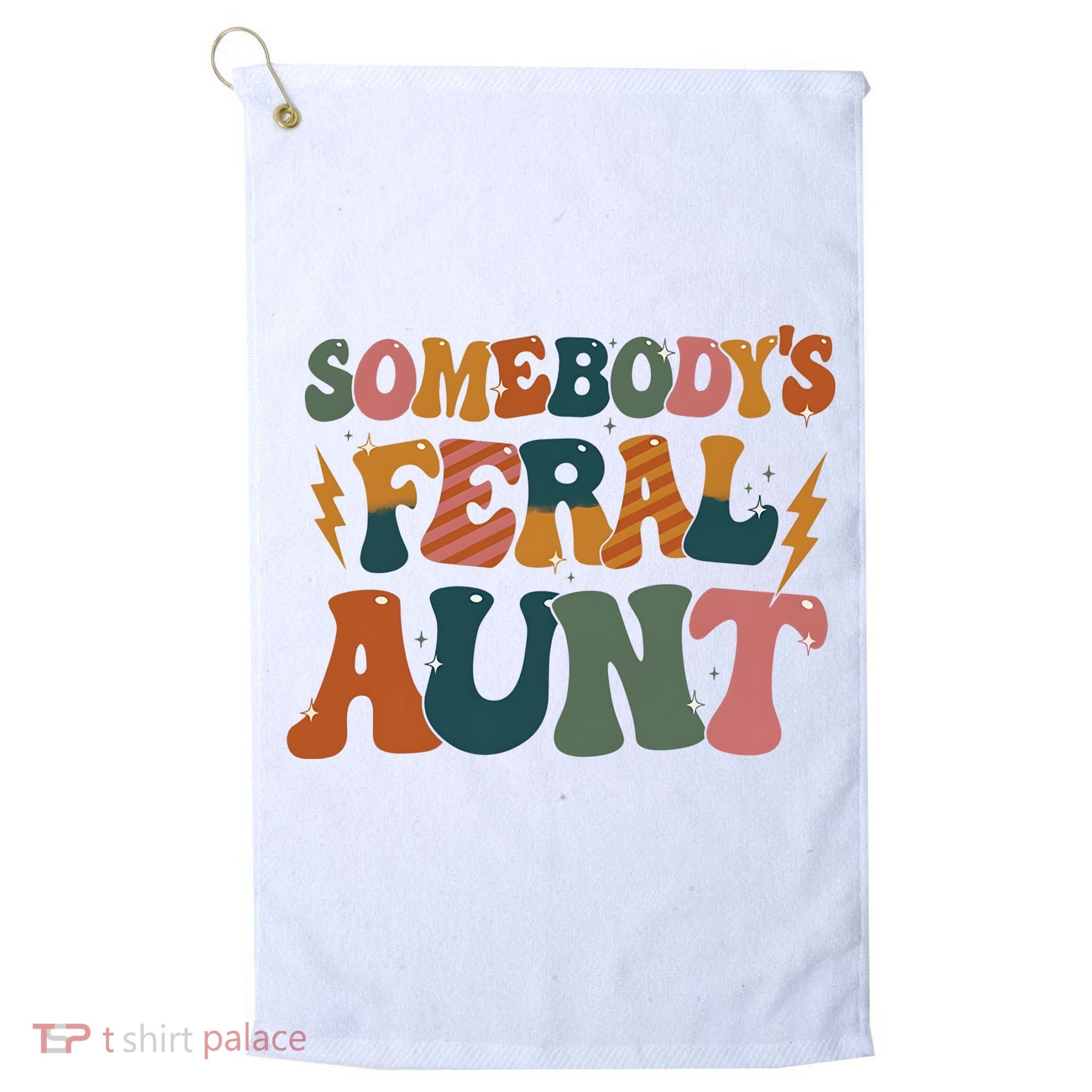 Somebodys Feral Aunt Auntie Family Golf Towel