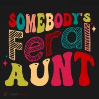 Somebody's Feral Aunt Groovy Mothers' Day Mom Aunt T-Shirt thumb 7
