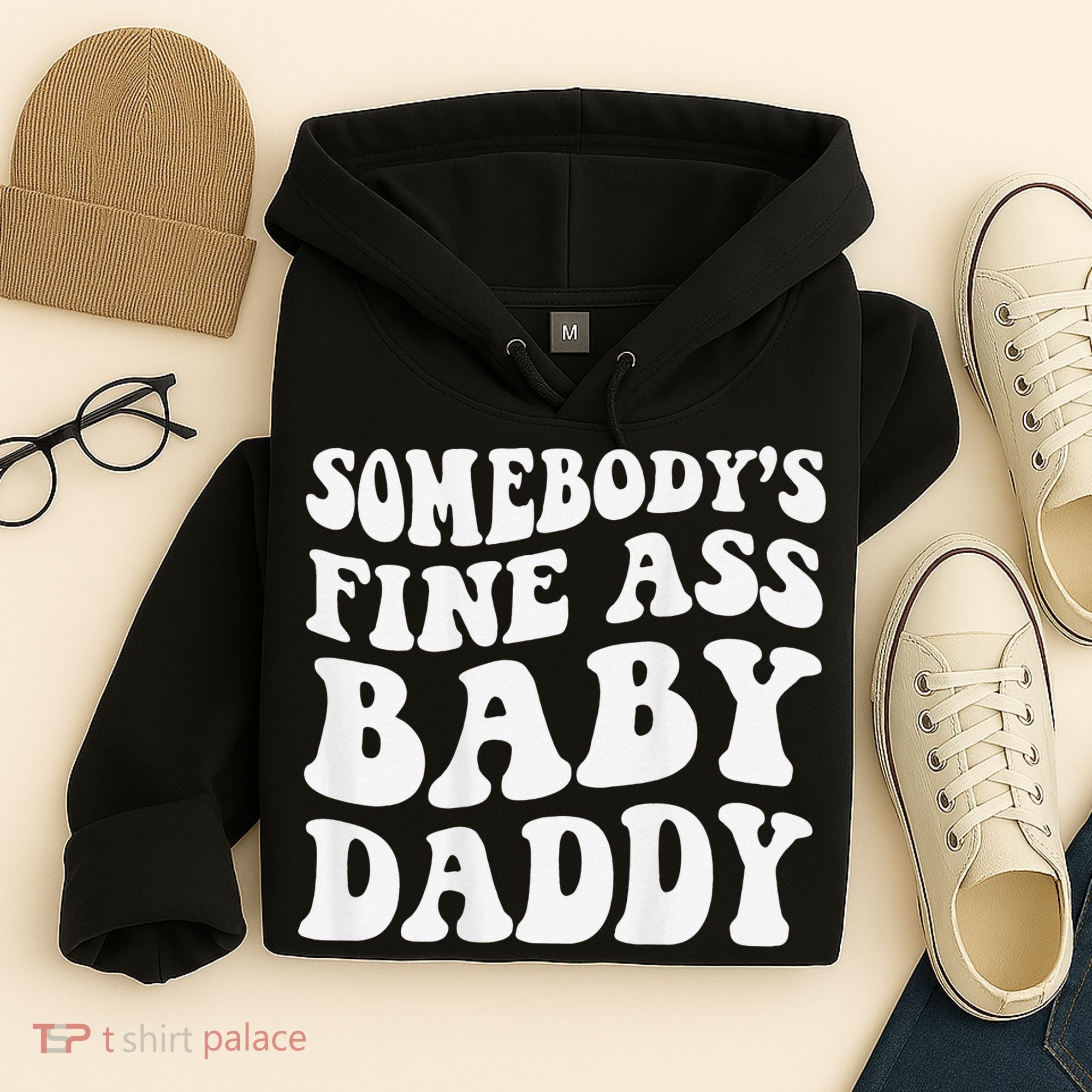 Somebody's Fine Ass Baby Daddy Funny Father's Day Hoodie