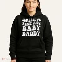 Somebody's Fine Ass Baby Daddy Funny Father's Day Hoodie thumb 5