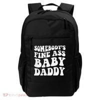 Somebody's Fine Ass Baby Daddy Funny Father's Day Backpack thumb 0