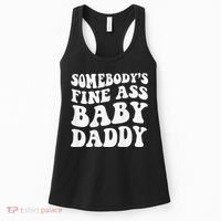 Somebody's Fine Ass Baby Daddy Funny Father's Day Women's Tank Top thumb 0