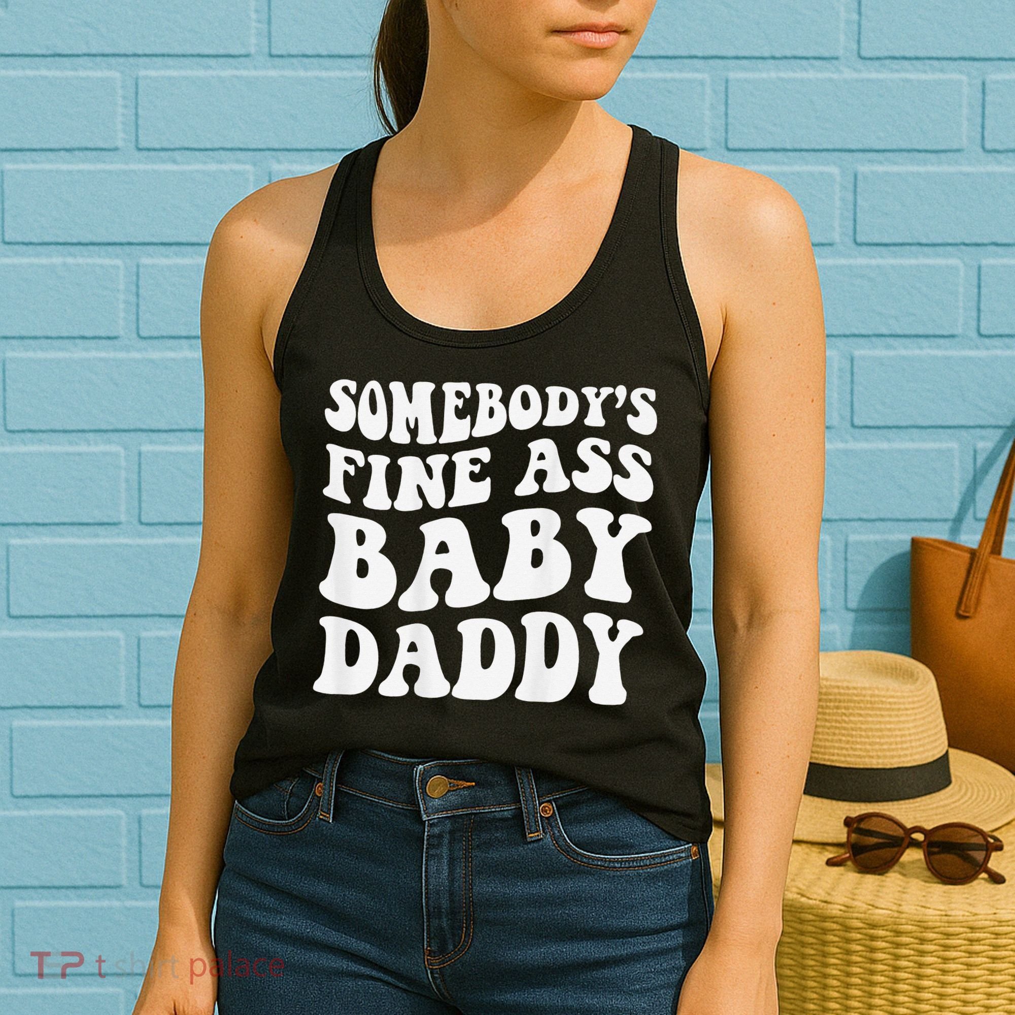 Somebody's Fine Ass Baby Daddy Funny Father's Day Women's Tank Top
