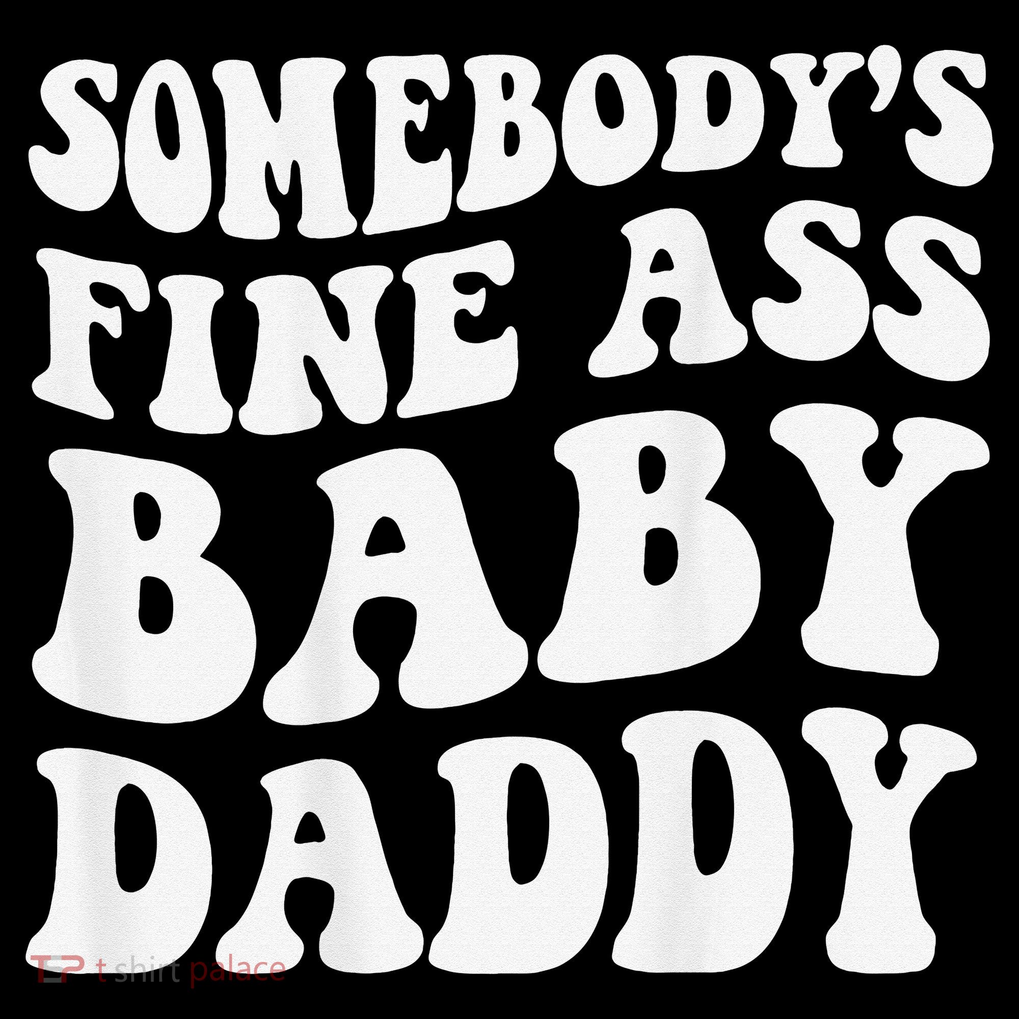 Somebody's Fine Ass Baby Daddy Funny Father's Day Women's Tank Top