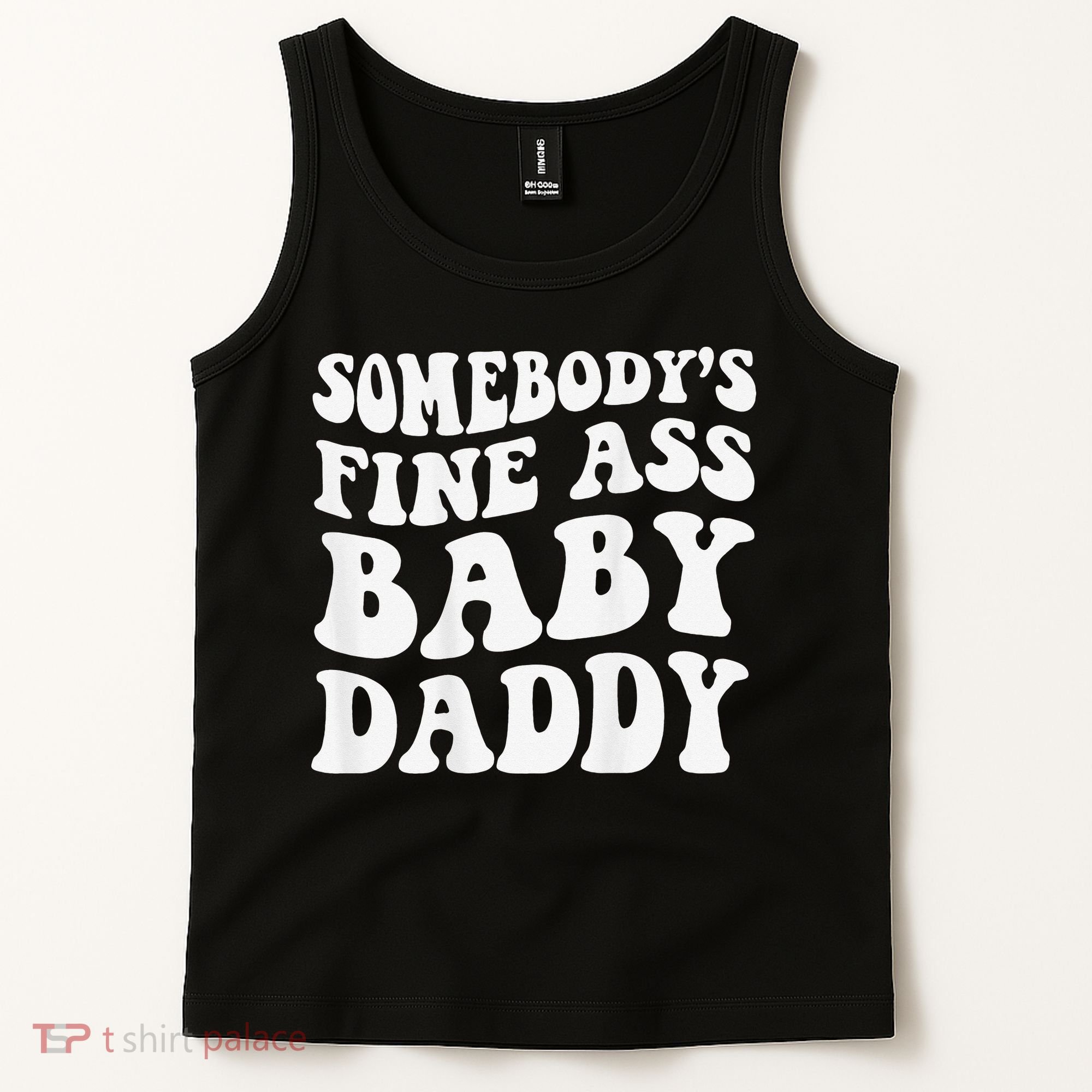 Somebody's Fine Ass Baby Daddy Funny Father's Day Tank Top