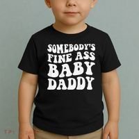 Somebody's Fine Ass Baby Daddy Funny Father's Day Toddler T-Shirt thumb 2