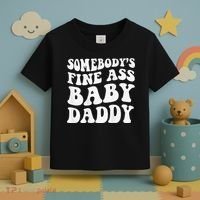 Somebody's Fine Ass Baby Daddy Funny Father's Day Toddler T-Shirt thumb 3