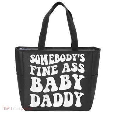 Somebody's Fine Ass Baby Daddy Funny Father's Day Tote Bag