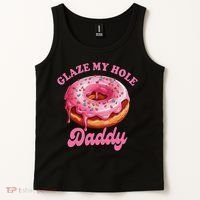 Sarcasm Funny Adult Humor Sarcastic Glaze My Hole Daddy Tank Top thumb 2