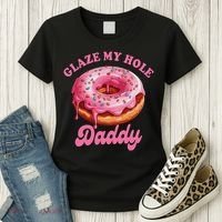 Sarcasm Funny Adult Humor Sarcastic Glaze My Hole Daddy Women's T-Shirt thumb 3