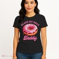 Sarcasm Funny Adult Humor Sarcastic Glaze My Hole Daddy Women's T-Shirt thumb 4