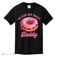 Sarcasm Funny Adult Humor Sarcastic Glaze My Hole Daddy Kids T-Shirt thumb 0