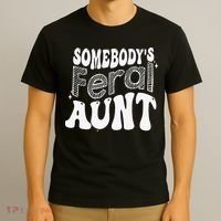 Somebody's Feral Aunt T-Shirt thumb 3