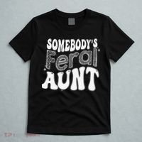 Somebody's Feral Aunt T-Shirt thumb 5