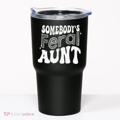 Somebody's Feral Aunt Tumbler