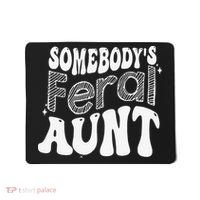 Somebody's Feral Aunt Mousepad thumb 0