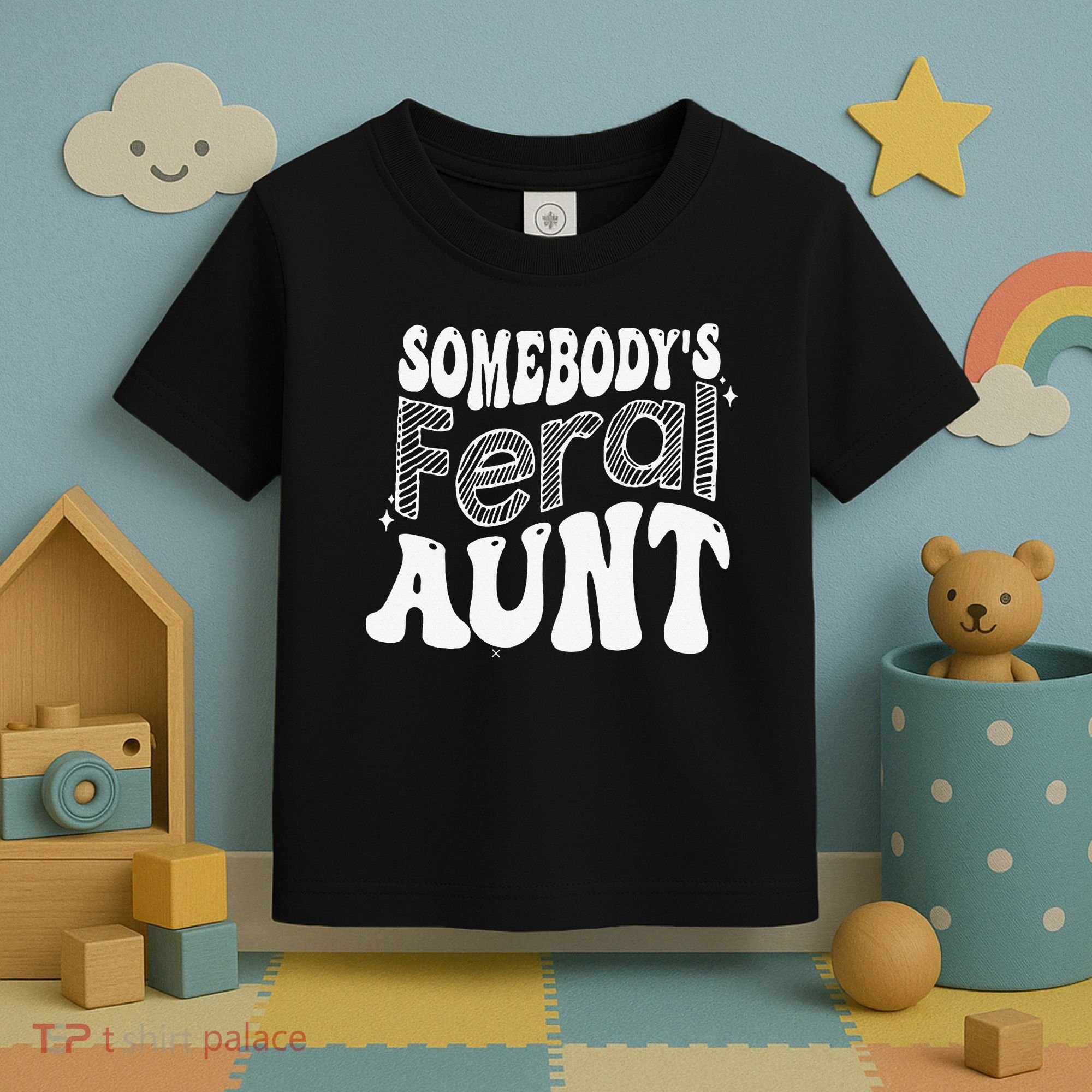 Somebody's Feral Aunt Toddler T-Shirt