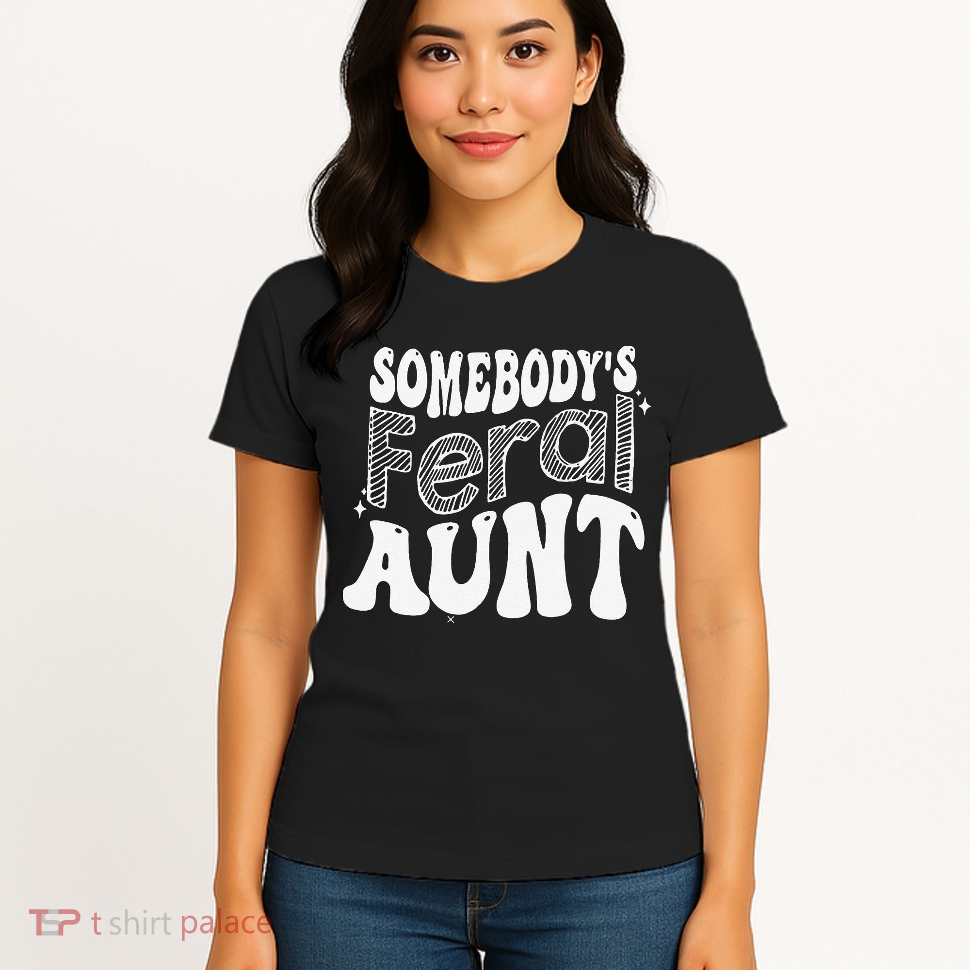Somebody's Feral Aunt Women's T-Shirt