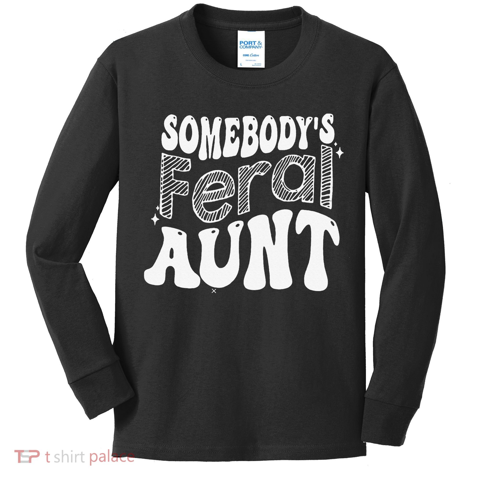 Somebody's Feral Aunt Kids Long Sleeve Shirt