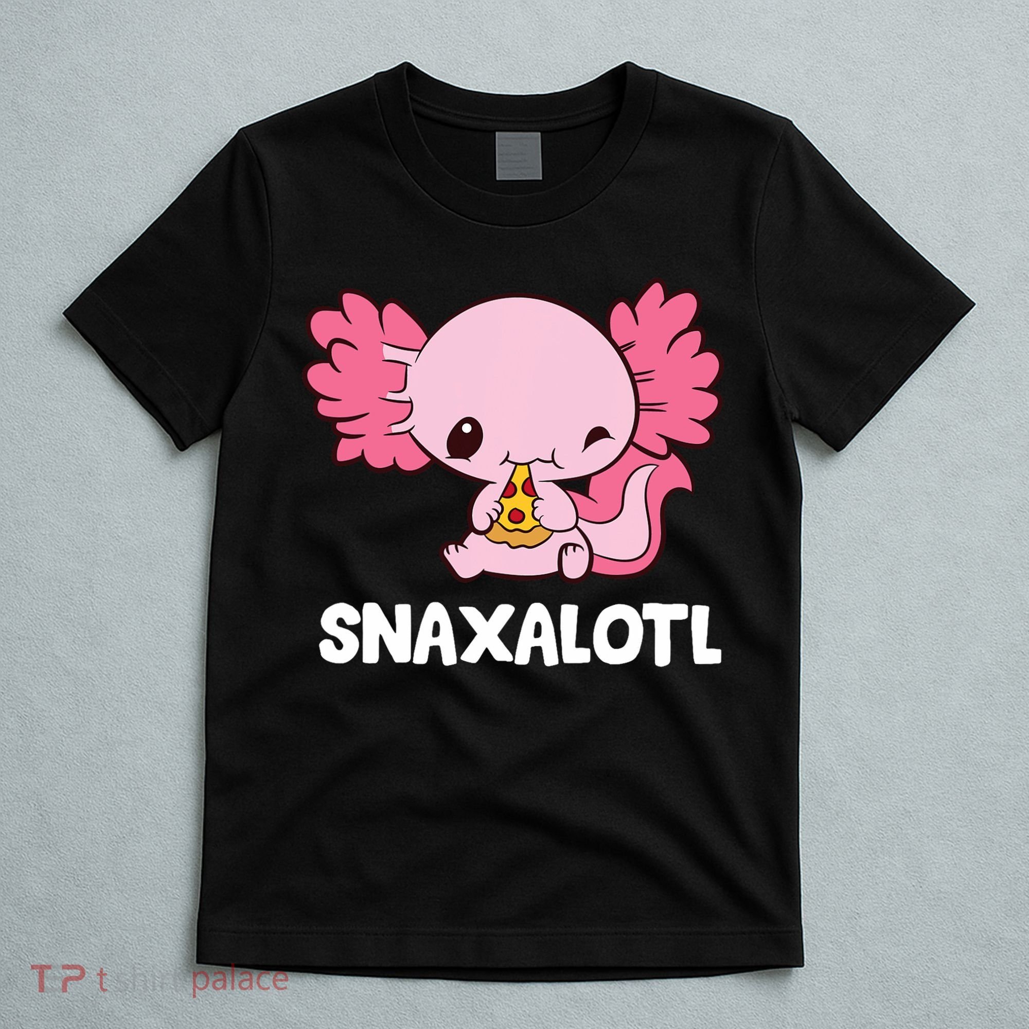 Snaxalotl Funny Axolotl Pizza Cute Axolotl T-Shirt