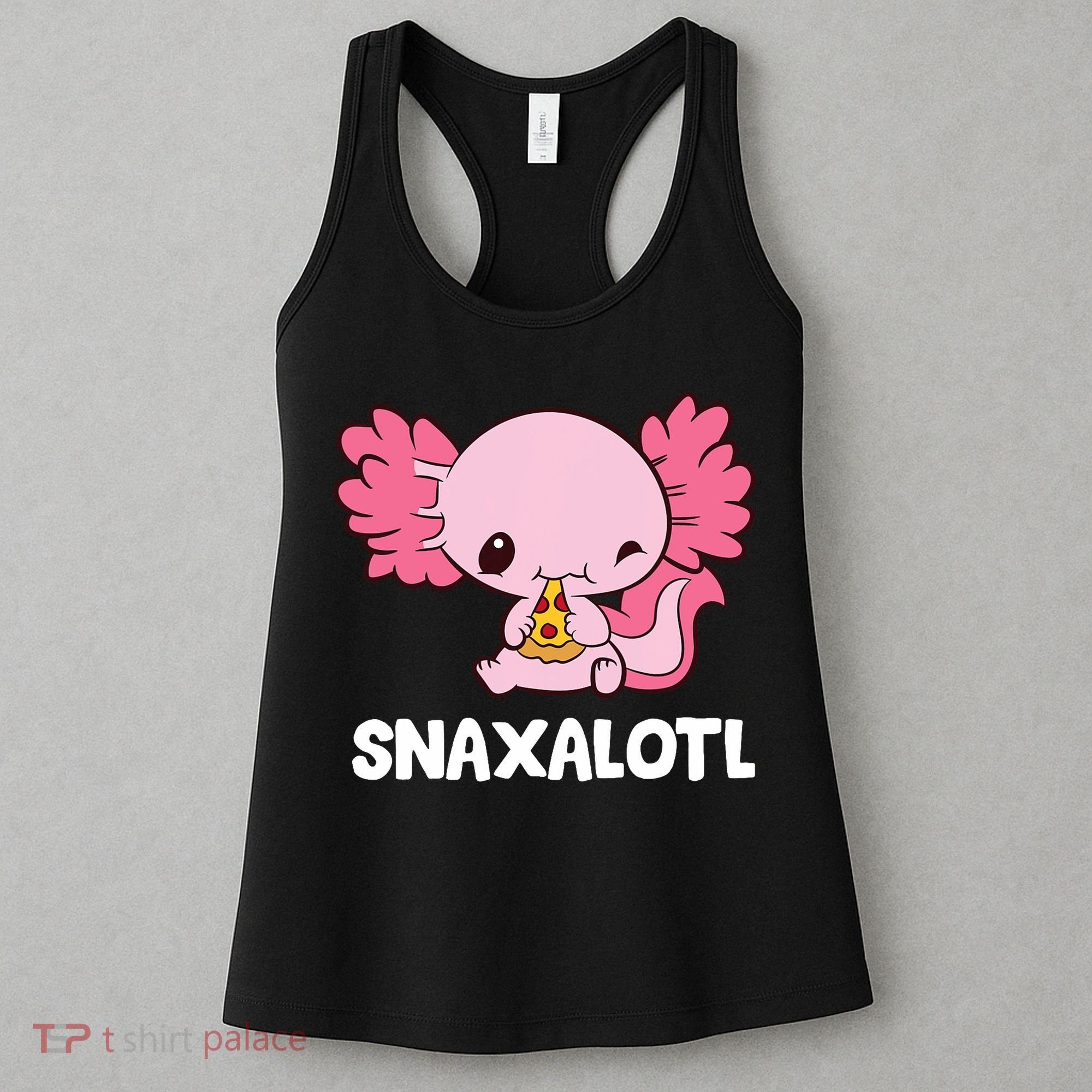 Snaxalotl Funny Axolotl Pizza Cute Axolotl Women's Tank Top