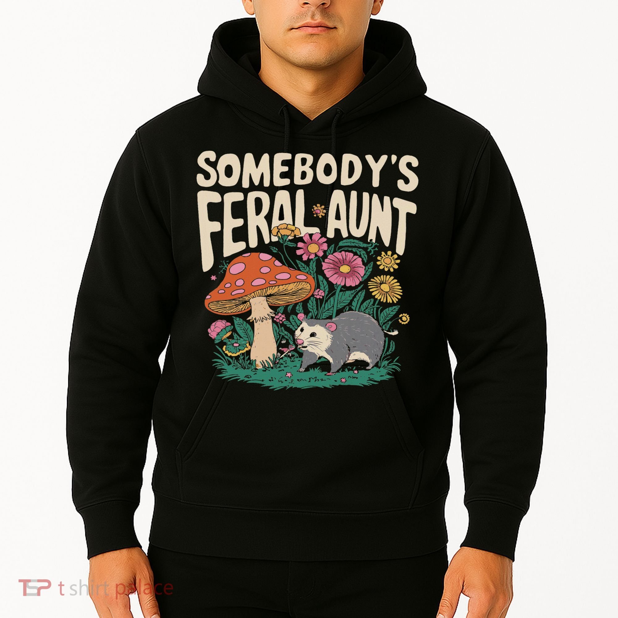 Somebody's Feral Aunt Hoodie