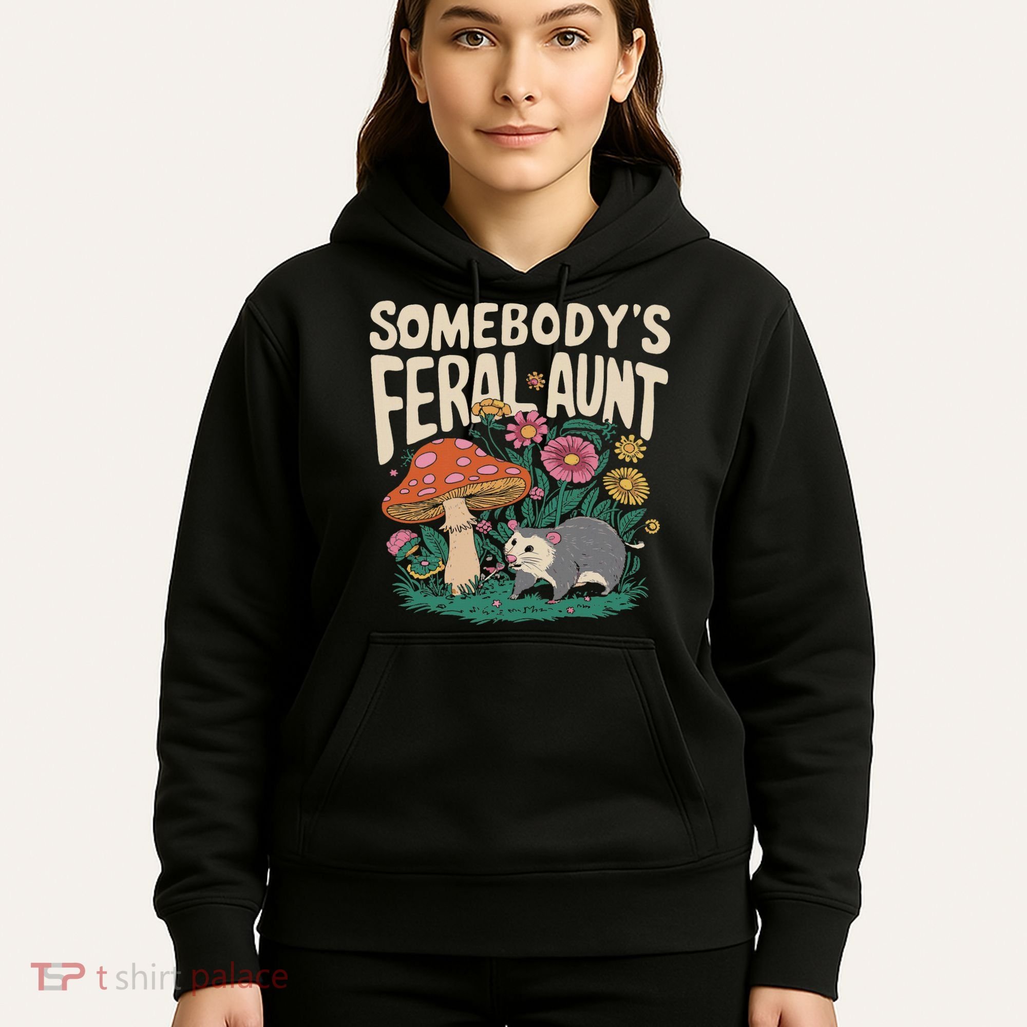 Somebody's Feral Aunt Hoodie
