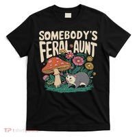 Somebody's Feral Aunt T-Shirt thumb 0