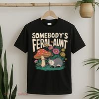 Somebody's Feral Aunt T-Shirt thumb 2