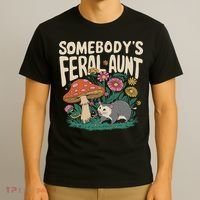 Somebody's Feral Aunt T-Shirt thumb 3