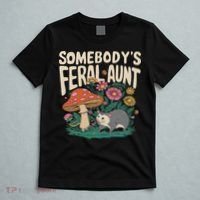 Somebody's Feral Aunt T-Shirt thumb 5