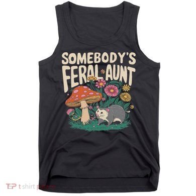 Somebody's Feral Aunt Tank Top