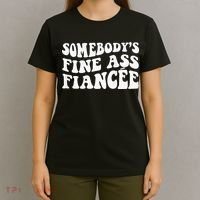 Somebodys Fine Ass Fiancee T-Shirt thumb 4