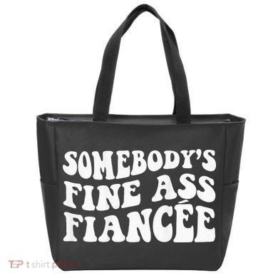 Somebodys Fine Ass Fiancee Tote Bag