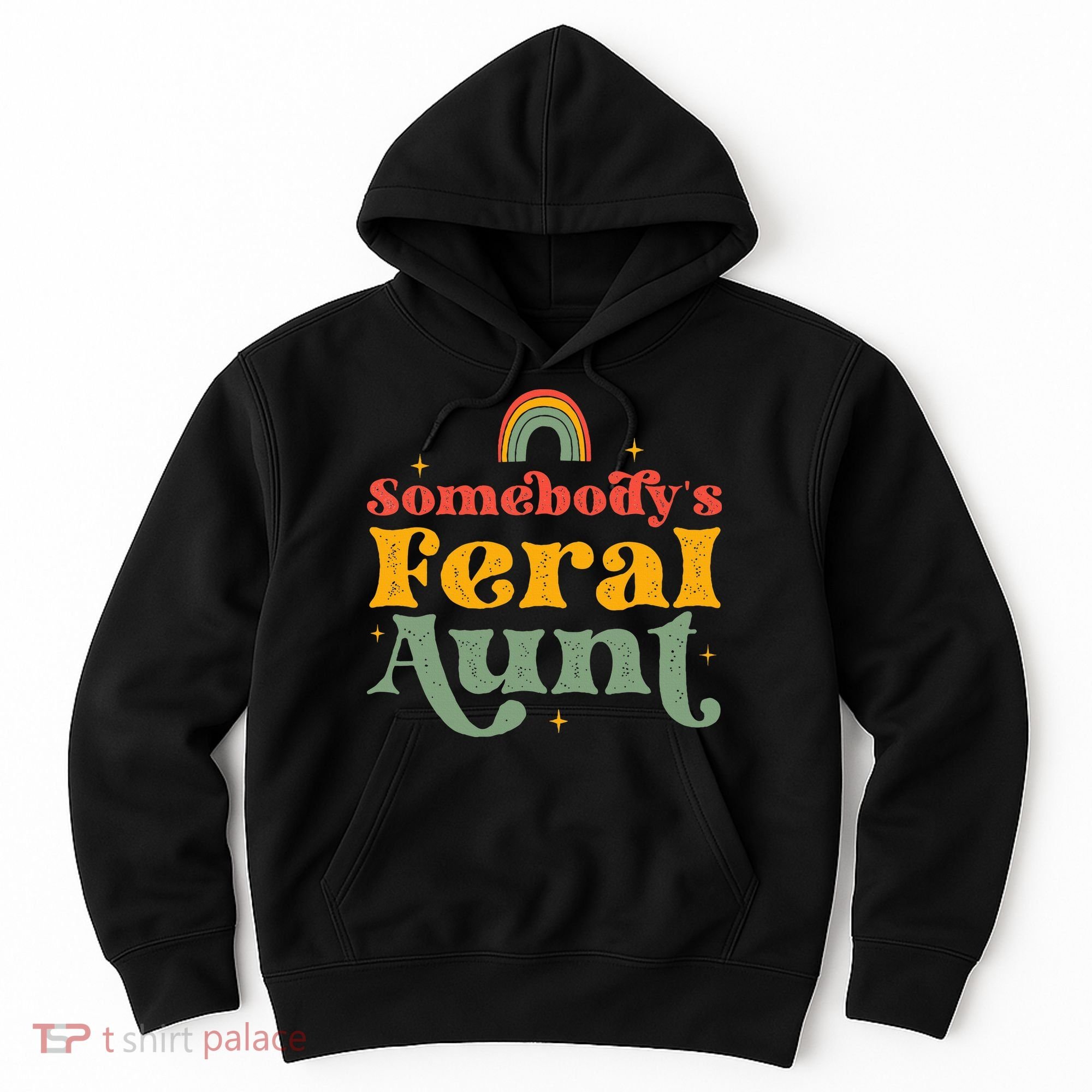 Somebody's Feral Aunt   Hoodie