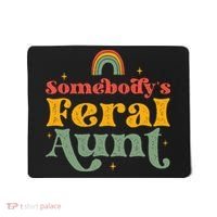 Somebody's Feral Aunt   Mousepad thumb 0