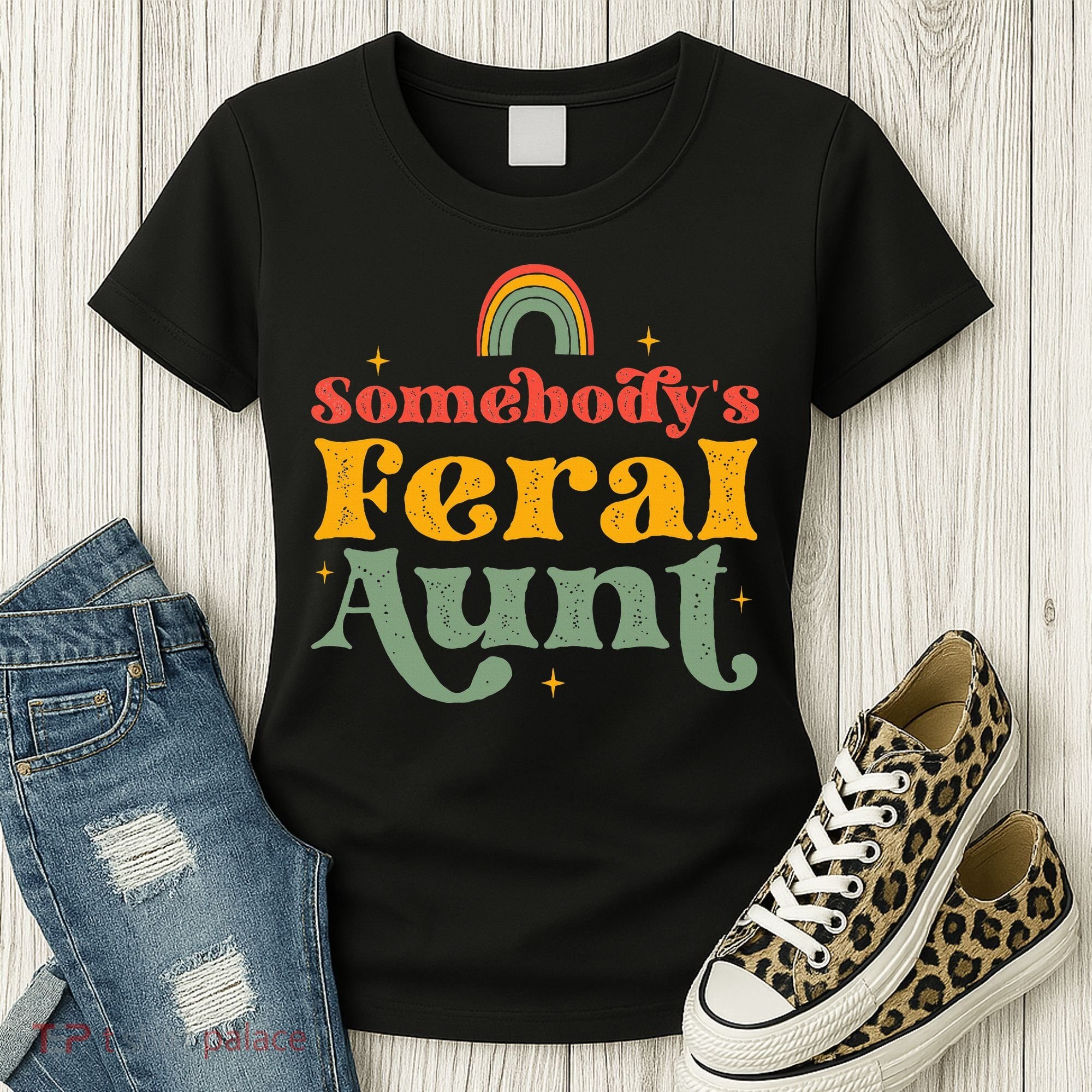 Somebody's Feral Aunt   Women's T-Shirt
