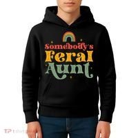 Somebody's Feral Aunt   Kids Hoodie thumb 4