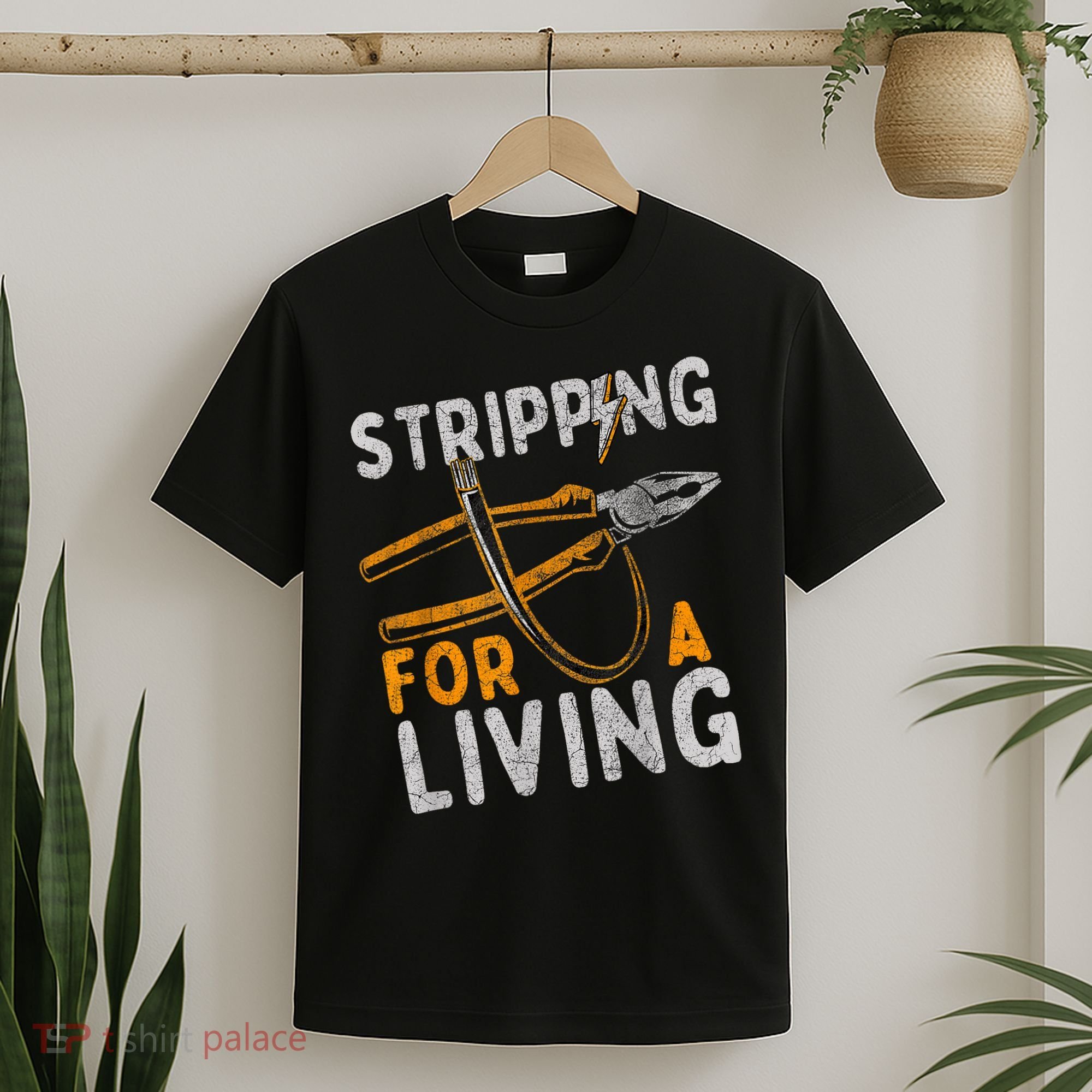 Stripping For A Living Electrician Work Electrical Worker T-Shirt