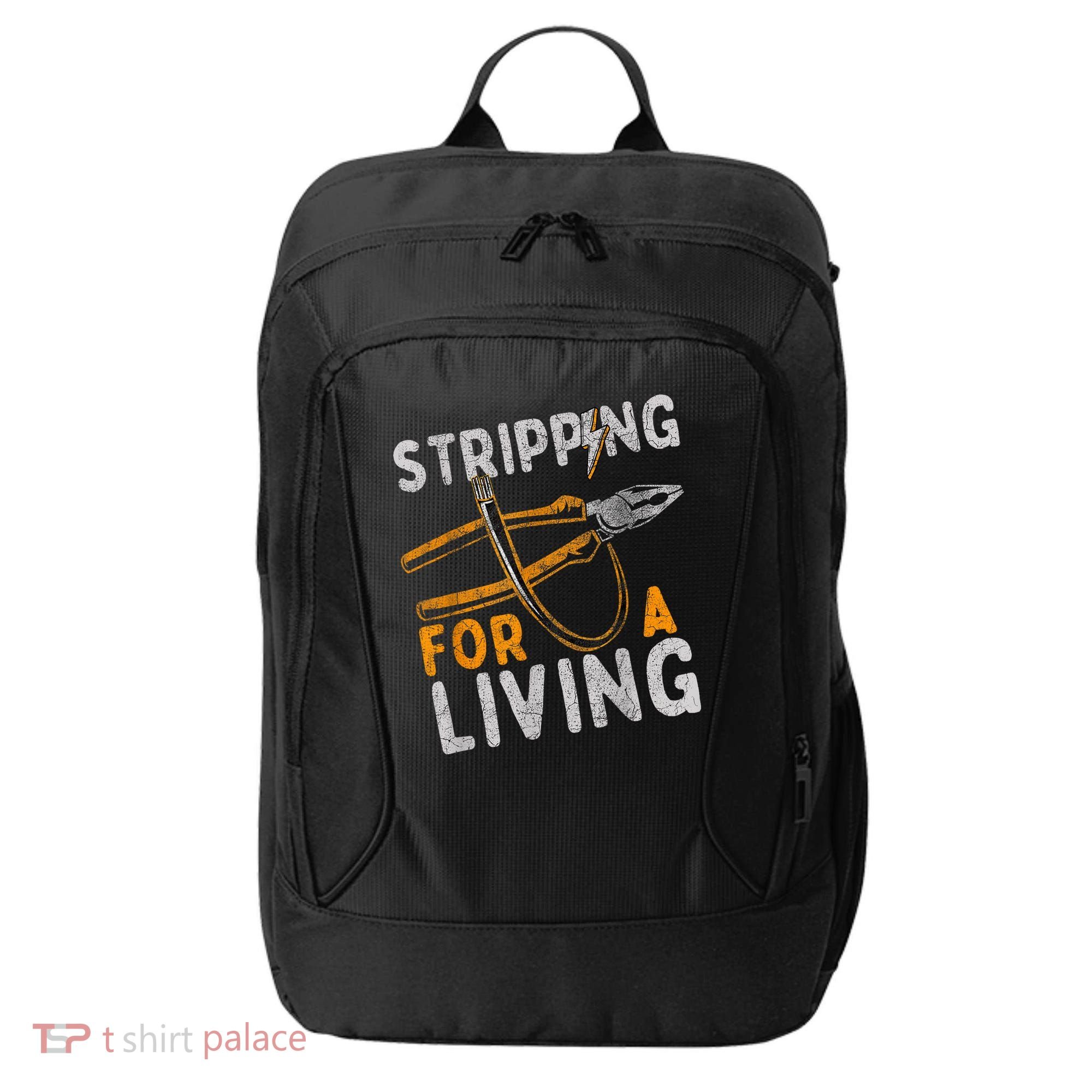 Stripping For A Living Electrician Work Electrical Worker City Backpack