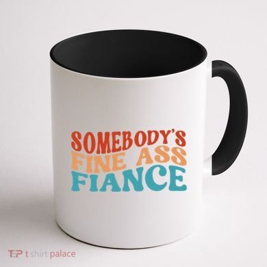 Somebody's Fine Ass Fiance Funny Mom Saying Retro Groovy Coffee Mug back
