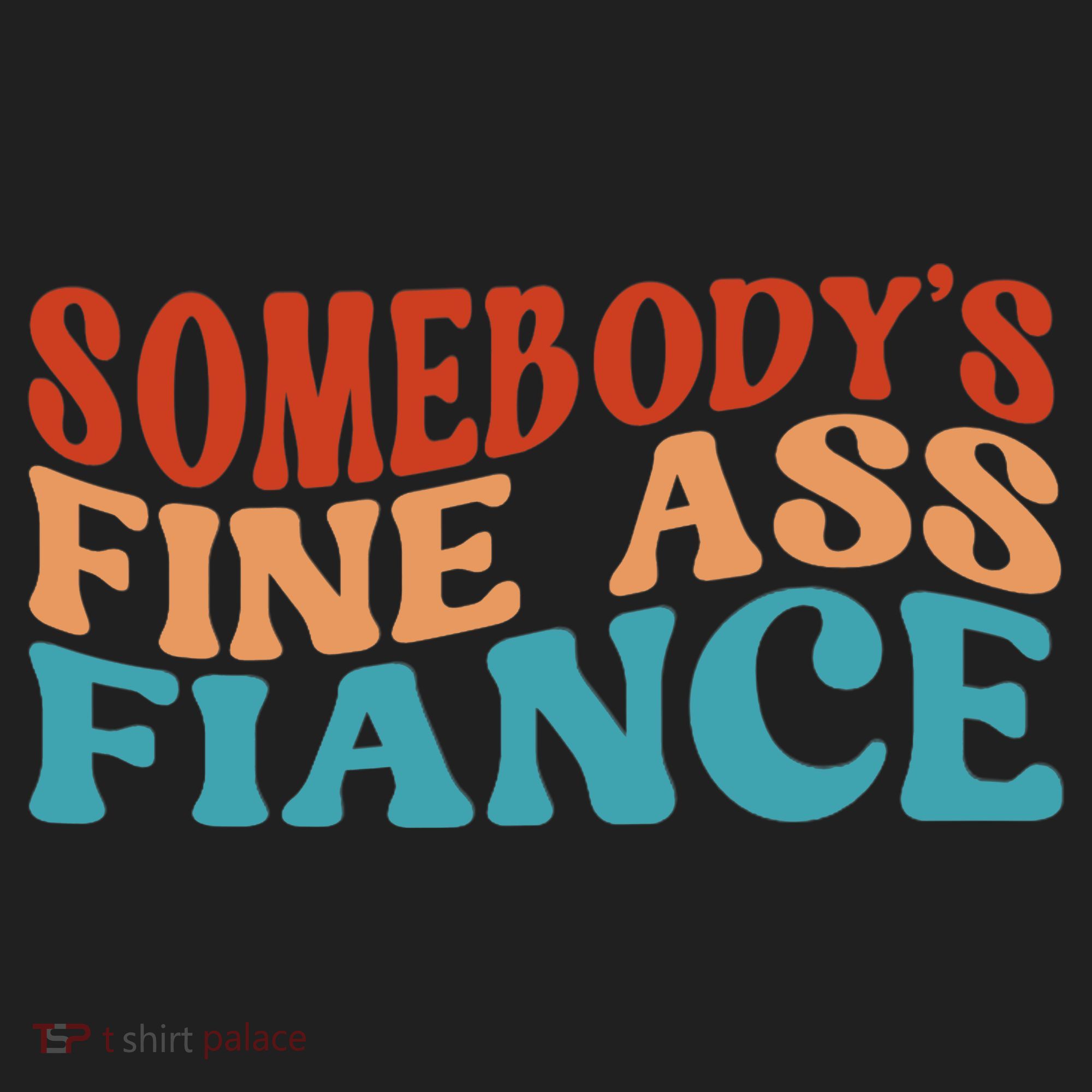 Somebody's Fine Ass Fiance Funny Mom Saying Retro Groovy Tumbler